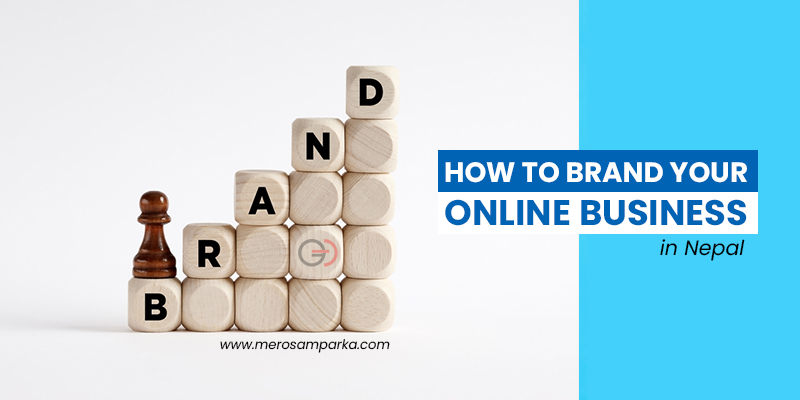 How to Brand Your Online Business in Nepal